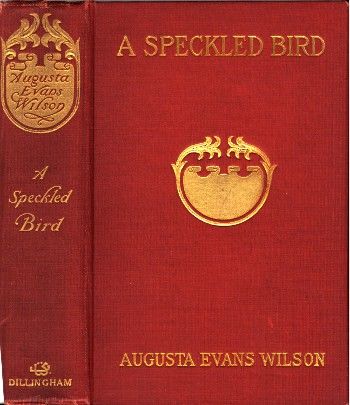 A Speckled Bird, Augusta J.Evans Wilson
