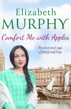 Comfort Me With Apples, Elizabeth Murphy