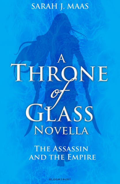 The Assassin and the Empire, Sarah J. Maas