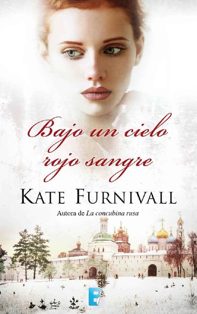 Bajo un cielo rojo sangre, Kate Furnivall