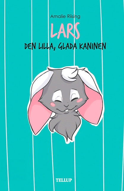 Lars den lilla, glada kaninen, Amalie Riising