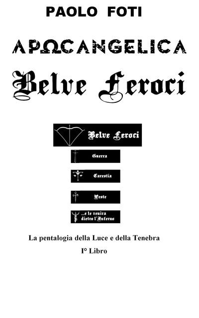 Belve Feroci, Paolo Foti
