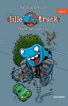Den lille truck #2: Truck får nye hjul, Natasja Erbillor