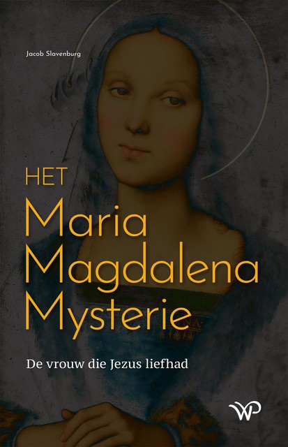 Het Maria Magdalena Mysterie, Jacob Slavenburg