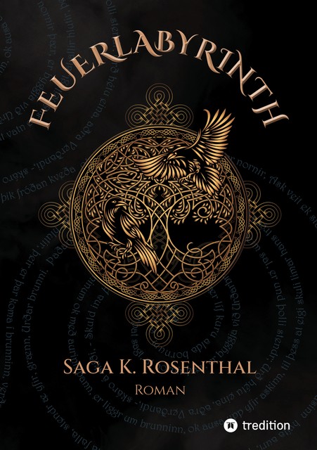 Feuerlabyrinth, Saga K. Rosenthal