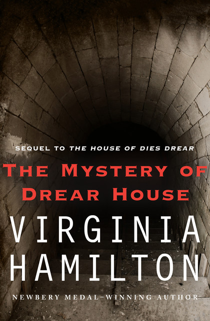 The Mystery of Drear House, Virginia Hamilton