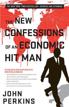 Confessions of an Economic Hit Man, John Perkins