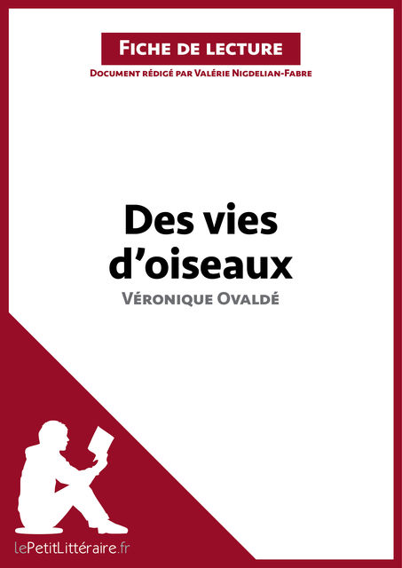 Des vies d'oiseaux de Véronique Ovaldé (Fiche de lecture), Valérie Nigdelian-Fabre, lePetitLittéraire.fr