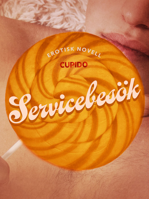 Servicebesök – erotisk novell, Cupido