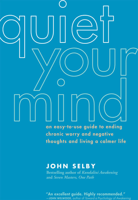 Quiet Your Mind, John Selby
