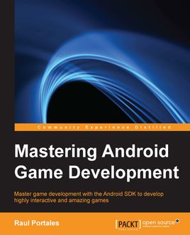 Mastering Android Game Development, Raul Portales