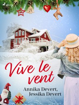 Vive le vent, Annika Devert, Jessika Devert