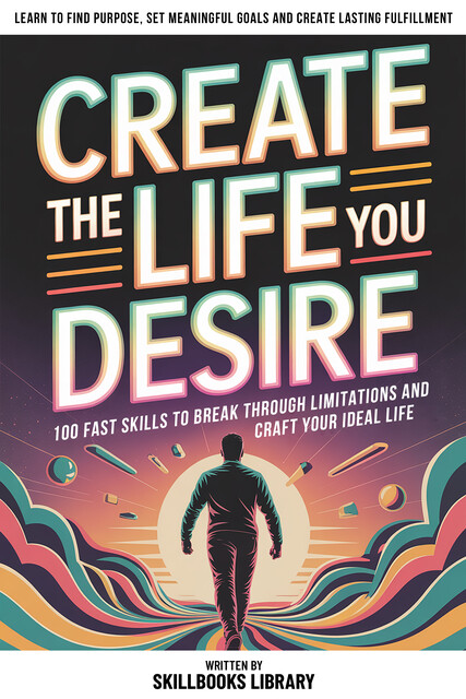 Create The Life You Desire, Skillbooks Library