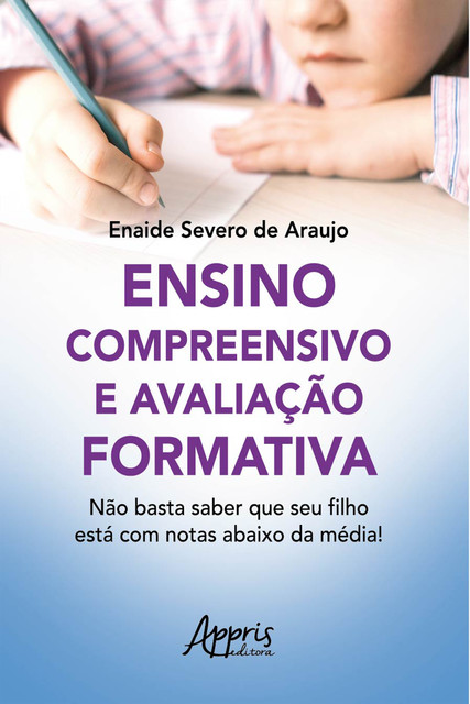 Ensino Compreensivo e Avaliação Formativa, Enaide Severo de Araujo