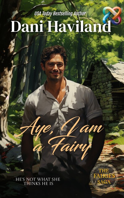 Aye, I am a Fairy, Dani Haviland