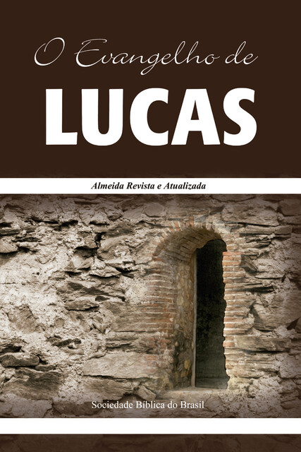 O Evangelho de Lucas, Sociedade Bíblica do Brasil