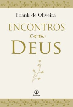 Encontros com Deus, Frank Oliveira