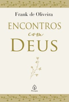 Encontros com Deus, Frank Oliveira