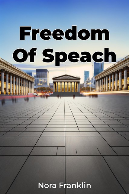 Freedom Of Speach, Nora Franklin