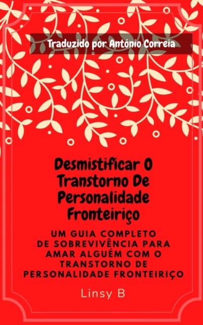 DESMISTIFICAR O TRANSTORNO DE PERSONALIDADE FRONTEIRIÇO, Linsy B.