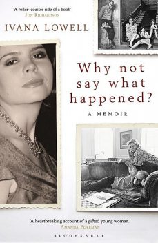 Why Not Say What Happened?, Ivana Lowell