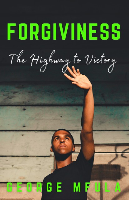 Forgiveness, George Mfula
