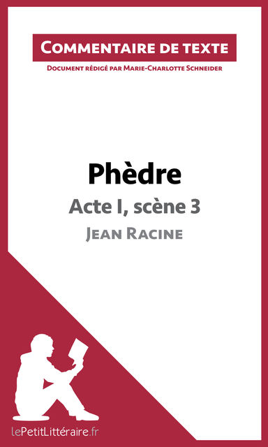 Phèdre de Racine – Acte I, scène 3, Marie-Charlotte Schneider, lePetitLittéraire.fr