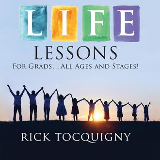 Life Lessons, Rick Tocquigny