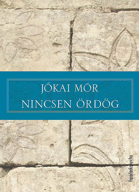 Nincsen ördög, Mór Jókai