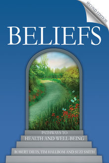 Beliefs, Robert Dilts, Suzi Smith, Tim Hallbom