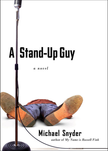 A Stand-Up Guy, Michael Snyder