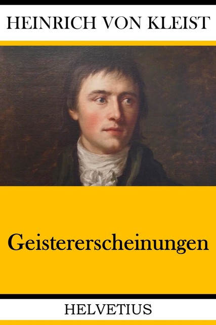 Geistererscheinungen, Heinrich von Kleist