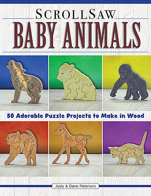 Scroll Saw Baby Animals, Dave Peterson, Judy Peterson