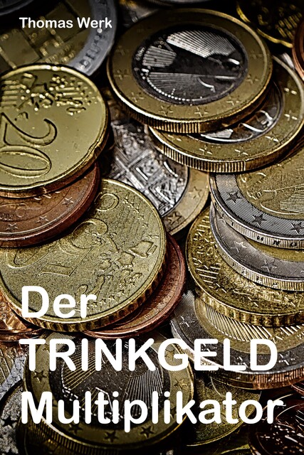 Der Trinkgeld Multiplikator, Thomas Werk