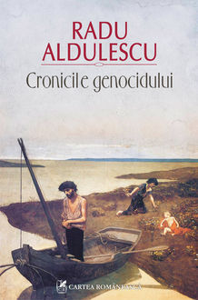 Cronicile genocidului, Radu Aldulescu