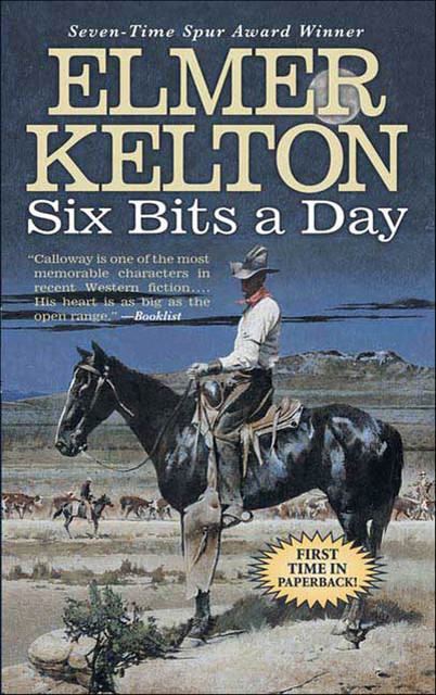 Six Bits a Day, Elmer Kelton