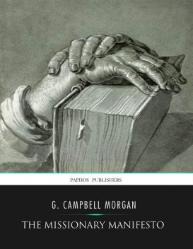The Missionary Manifesto, G. Campbell Morgan