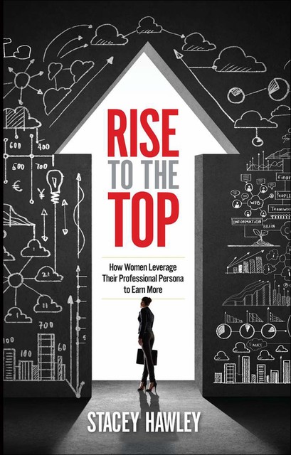 Rise to the Top, Stacey Hawley