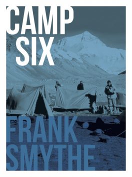 Camp Six, Frank Smythe