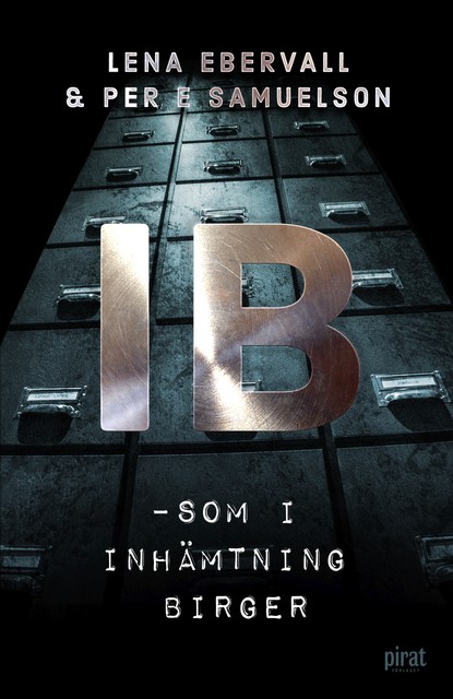 IB – som i inhämtning Birger, Lena Ebervall, Per E Samuelson