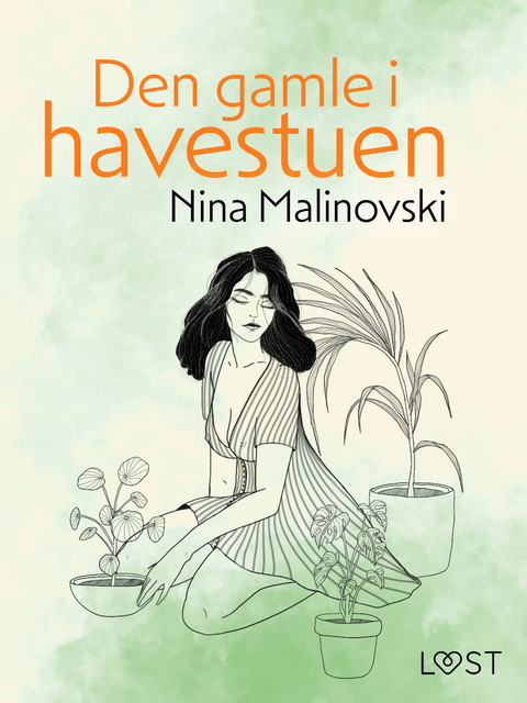 Den gamle i havestuen – erotisk novelle, Nina Malinovski