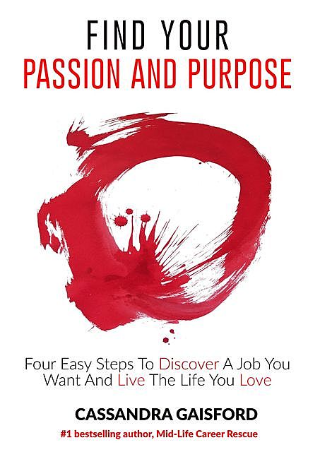How to Find Your Passion and Purpose, Cassandra Gaisford