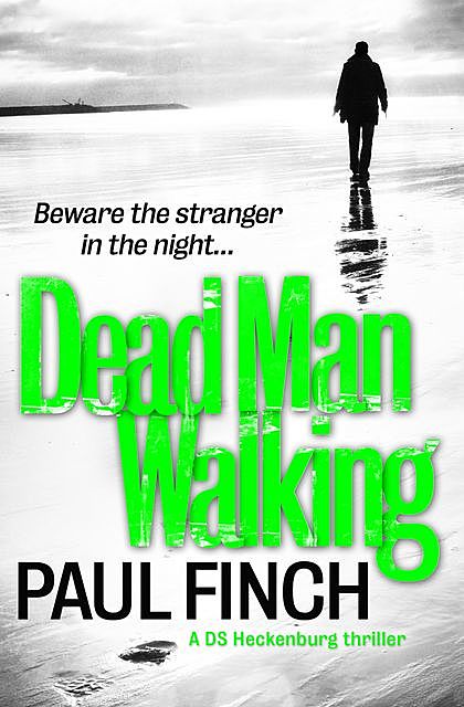 Dead Man Walking, Paul Finch