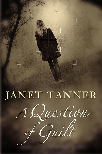 Question of Guilt, Janet Tanner