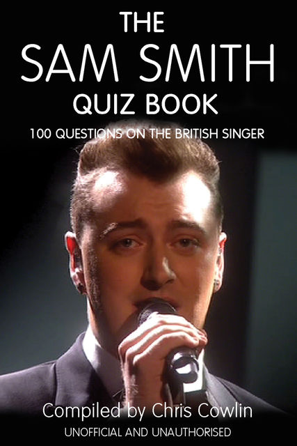 The Sam Smith Quiz Book, Chris Cowlin