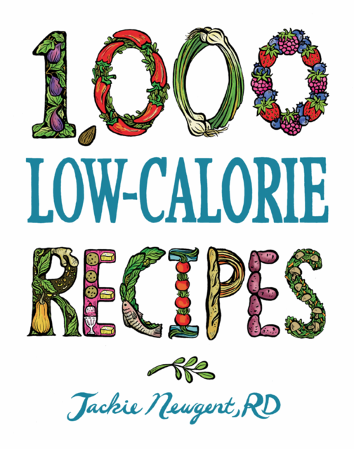 1,000 Low-Calorie Recipes, Jackie Newgent