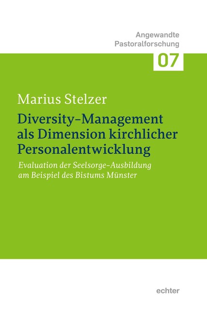 Diversity-Management als Dimension kirchlicher Personalentwicklung, Marius Stelzer