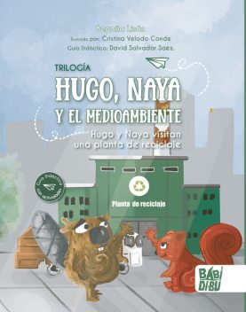 Hugo y Naya visitan una planta de reciclaje, Begoña Lisón