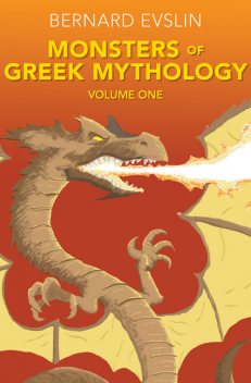 Monsters of Greek Mythology, Bernard Evslin