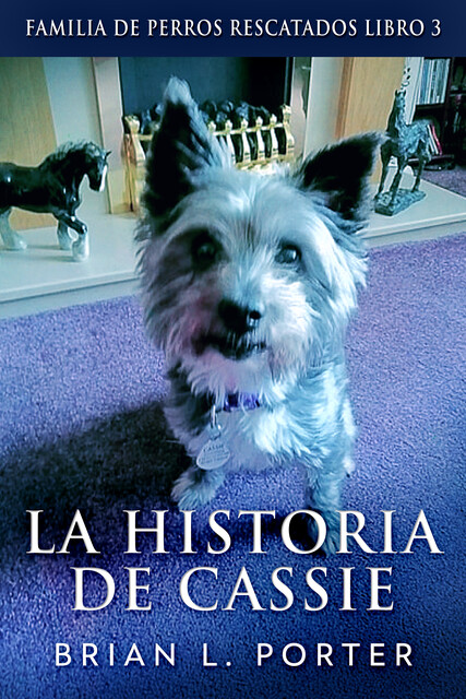 La historia de Cassie, Brian L. Porter